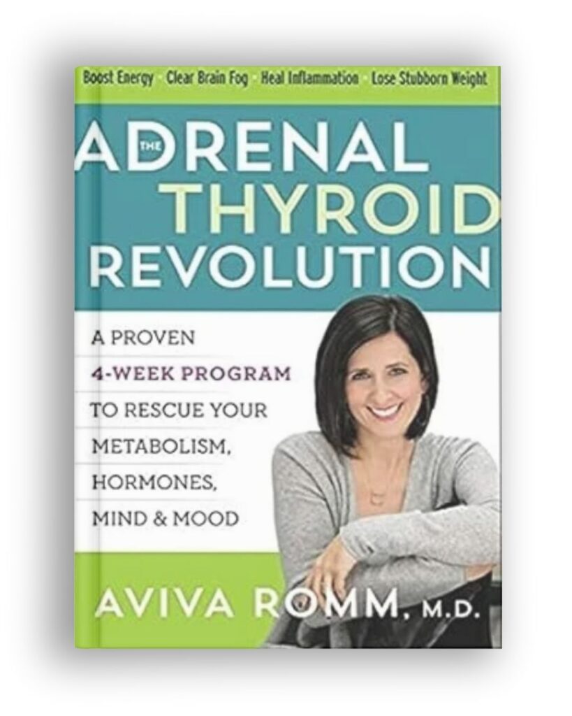 the adrenal thyroid revolution book by aviva romm, md