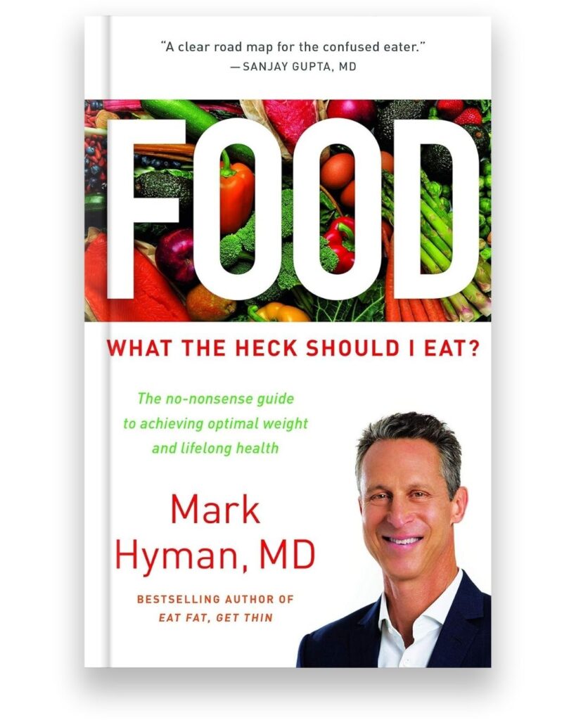 Food: What the Heck Should I Eat book by Mark Hyman, MD