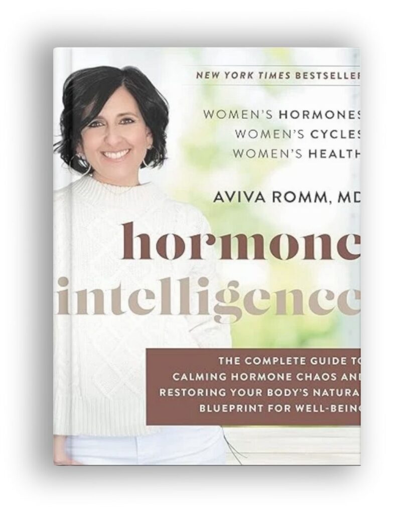 Hormone Intelligence book by Aviva Romm, MD