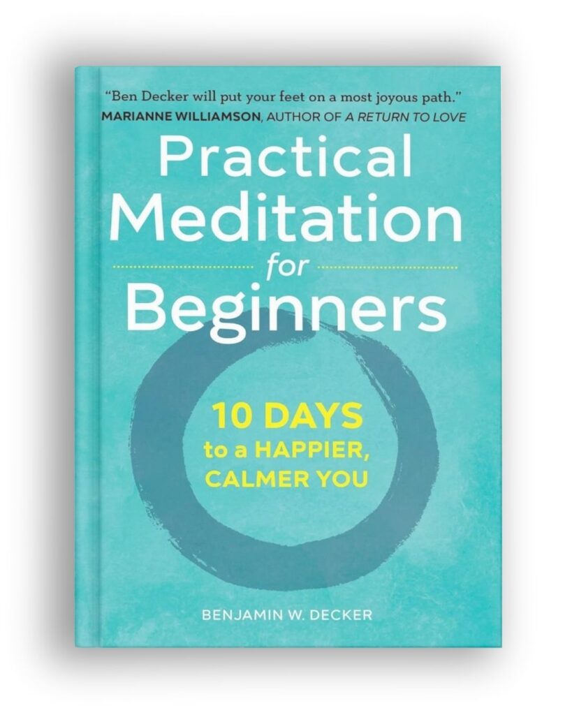Practical Meditation for Beginners book by Benjamin Decker