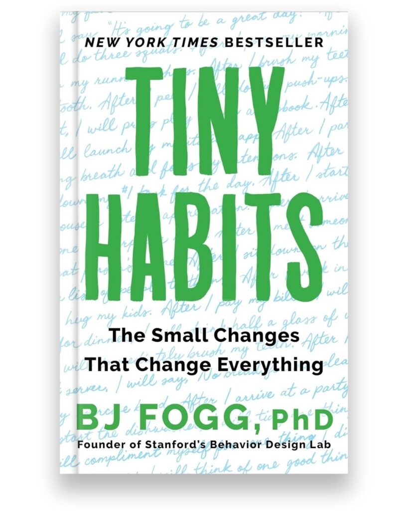 Tiny Habits book by BJ Fogg, PhD